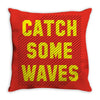 Catch Some Waves Throw Pillow