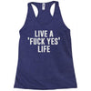 live a fxck yeah life Racerback Tank