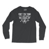 don't you think if i were wrong i'd know Long Sleeve Shirts