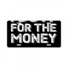 i do it for money shirt License Plate