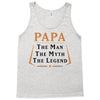 papa the man the myth the legend Tank Top