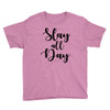 slay all day Youth Tee