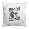 help me stack overflow youre myo nly hope Throw Pillow