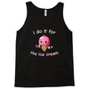 i do it for the ice cream Tank Top