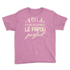 voila a quoi ressemble le papou parfait2 Youth Tee