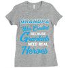 Grandpa Was Created because Grankids Need Real Heroes Ladies Fitted T-Shirt