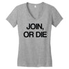 join, or die Women's V-Neck T-Shirt