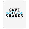 Save The Sharks Mousepad