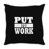 put in work Throw Pillow