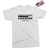 Sarcastic Comment Loading Please Wait Exclusive T-shirt