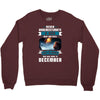 Never Underestimate A Man Who Watches Lost in Space And Was Born in De Crewneck Sweatshirt