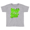 night shift Toddler T-shirt