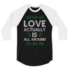 Love Actually Is All Around Ugly Christmas for dark 3/4 Sleeve Shirt