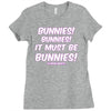 it must be bunnies Ladies Fitted T-Shirt