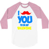 moustache you to be my valentine 3/4 Sleeve Shirt