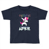 Born Unicorns-Born April Toddler T-shirt