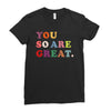 You Are So Great Ladies Fitted T-Shirt
