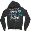 Happy First Father's Day Daddy Zipper Hoodie