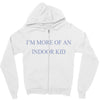 i'm more of an indoor kid Zipper Hoodie