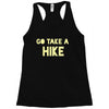 go take a hike Racerback Tank