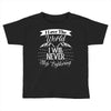 i love the world i will never stop exploring Toddler T-shirt