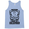 Never Underestimate Dog Rescuer Who Was Born December Tank Top