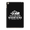 Faith Can Move Mountains iPad Mini 4