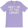 meet me at the library T-Shirt
