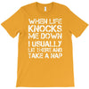 when life knocks me down T-Shirt