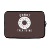 donut talk to me Laptop sleeve