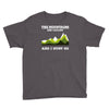 the mountains are calling Youth Tee