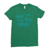 have you seen this snail Ladies Fitted T-Shirt