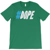 dope T-Shirt
