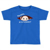 Disculpame Ya Es Noviembre? Toddler T-shirt