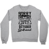 This Guy Is Taken By A Super Sexy October Girlfriend Crewneck Sweatshirt