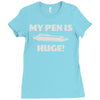 my pen is huge Ladies Fitted T-Shirt