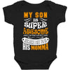 My Son Is Super Awesome His Momma Baby Bodysuit