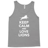 keep calm and love lions Tank Top