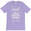 zero hoots given T-Shirt
