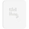 well hung Mousepad