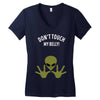 Alien Says Don't Touch My Belly Women's V-Neck T-Shirt