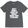 don't worry about me worry about your eyebrows V-Neck Tee