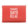frankie says relax Accessory Pouches