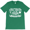 I Love Someone with Lung Cancer to The Moon and Back to Infinity T-Shirt