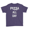 pizza all day Youth Tee