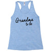 grandma to be Racerback Tank