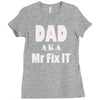dad aka mr fix it Ladies Fitted T-Shirt