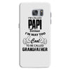 I'm Called Papi Because  I'm Way Too Cool To Be Called Grandfather Samsung Galaxy S7