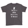 not a nerd Youth Tee