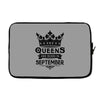 Queens Are Born In September Laptop sleeve